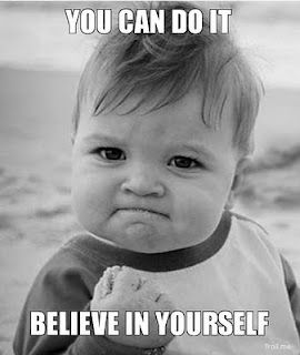 You can do it, believe in yourself !!!